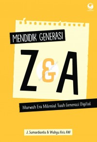 Mendidik Generasi Z & A